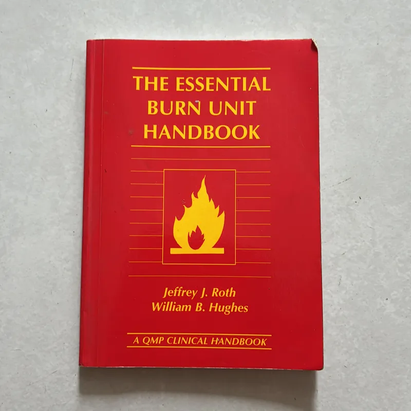 The Essential Burn Unit Handbook - Jeffrey J.Roth  687543