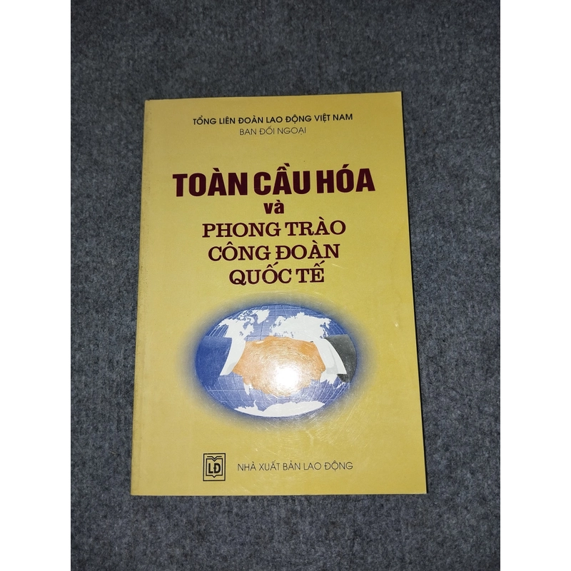 TOÀN CẦU HÓA VÀ PHONG TRÀO CÔNG ĐOÀN QUỐC TẾ 472267