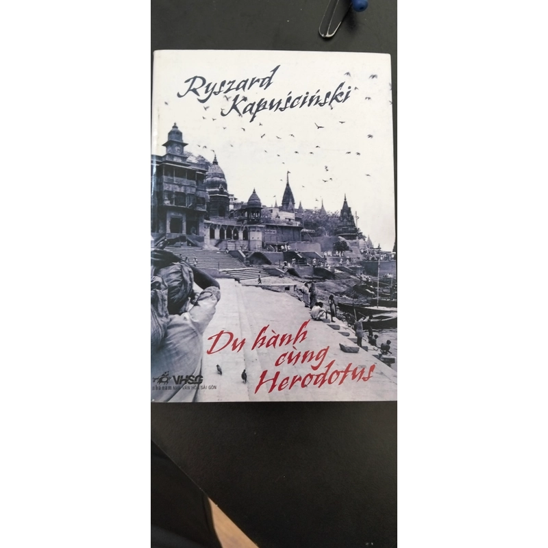 Dù Hành Cùng Herodotus - Ryszard Kapuscinki 501356