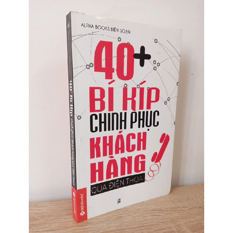 [Phiên Chợ Sách Cũ] 40+ Bí Kíp Chinh Phục Khách Hàng Qua Điện Thoại - Alpha Books Biên soạn 1602 ASB Oreka Blogmeo 230225 389538