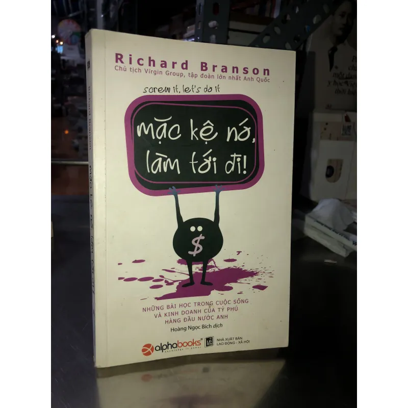 Mặc kệ nó làm tới đi - Richard Branson 781590