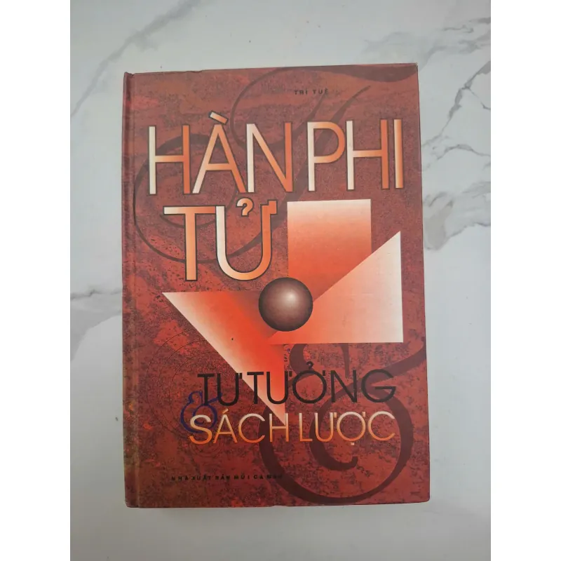 Hàn Phi Tử: Tư tưởng & Sách lược - Trí Tuệ (biên soạn) - Triết học / Chính trị 1024712
