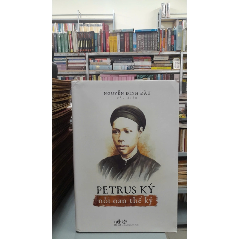 PETRUS KÝ - NỖI OAN THẾ KỶ 323493