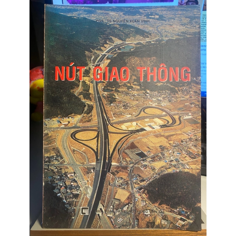 [Phiên Chợ Sách Cũ] Nút Giao Thông - PGS TS Nguyễn Xuân Vinh 0506 468029