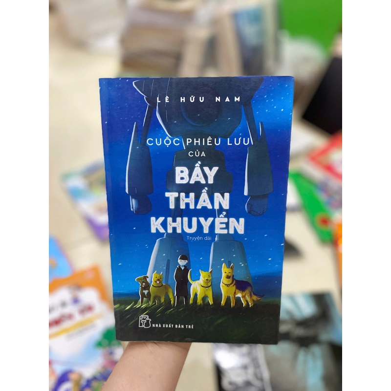Cuộc Phiêu Lưu Của Bầy Thần Khuyển - Lê Hữu Nam 367445