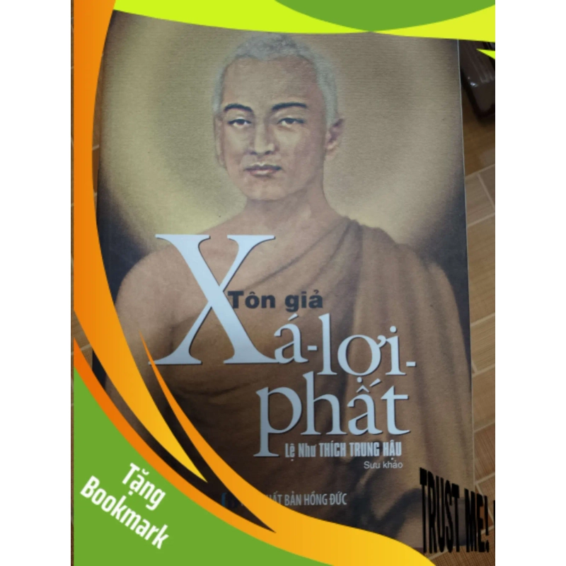 (TẶNG BOOKMARK) Tôn giả Xá Lợi Phất - 2015 - 896 trang - LỊCH SỬ - CHÍNH TRỊ - TRIẾT HỌC - SLSCTRAHULASLSCTRBK3112-171 954296