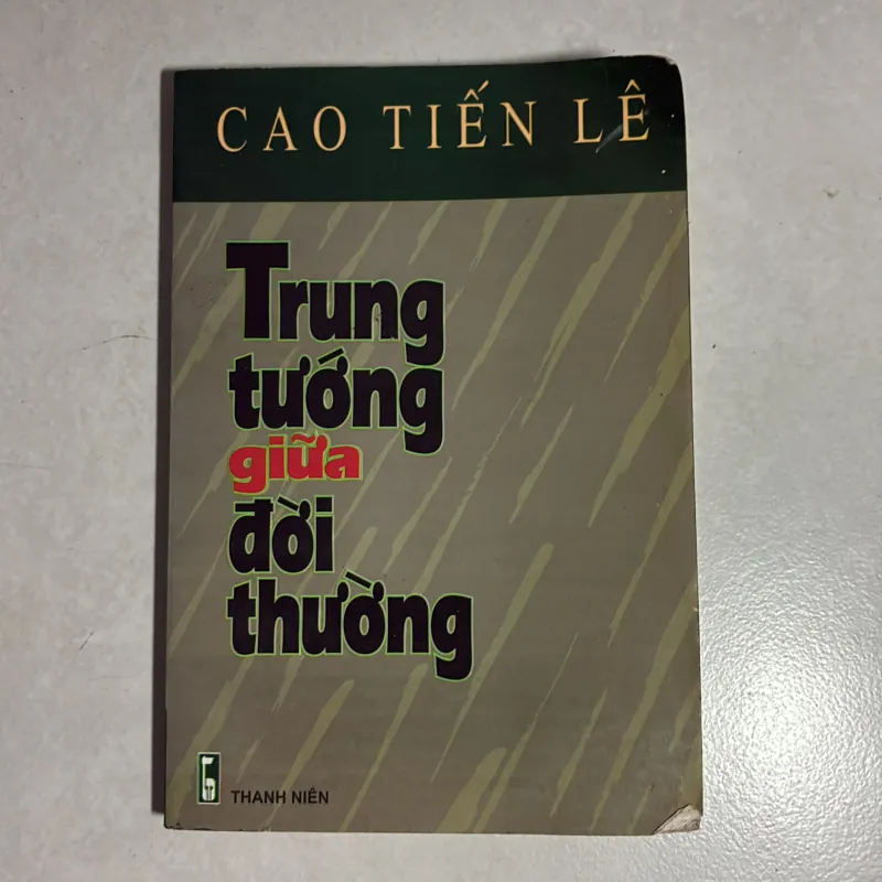 Trung tướng giữa đời thường - Cao Tiến Lê 784826
