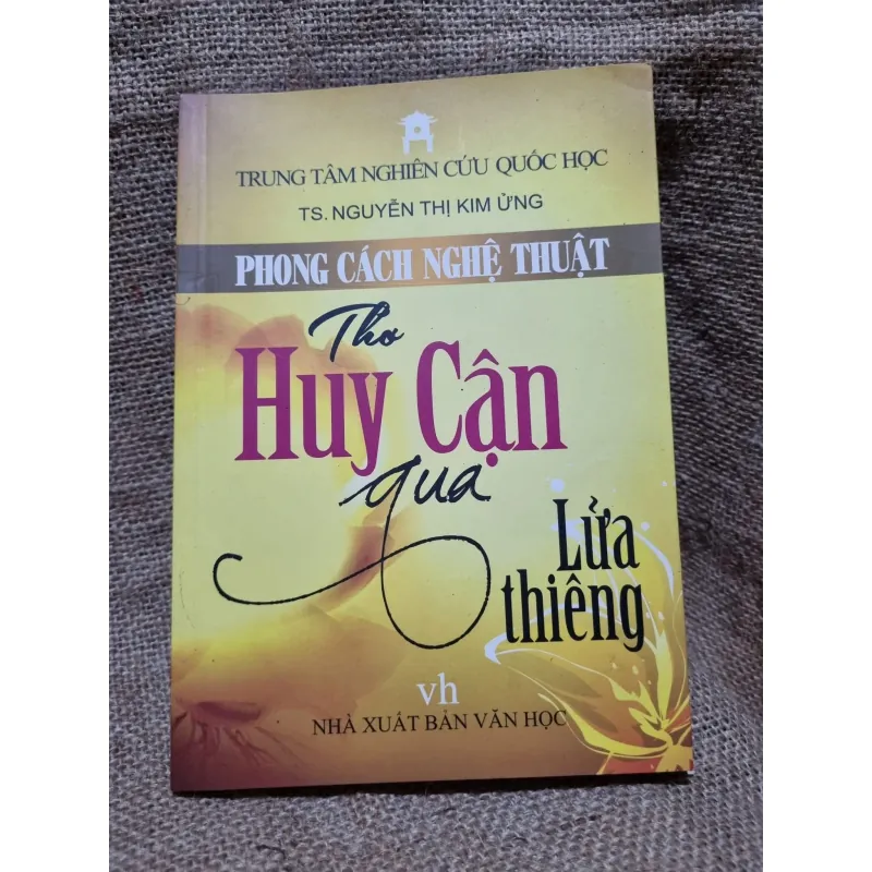 Phong cách thơ huy cận qua lửa thiêng của Huy Cận - TS. NGUYỄN THỊ KIM ỬNG 744904