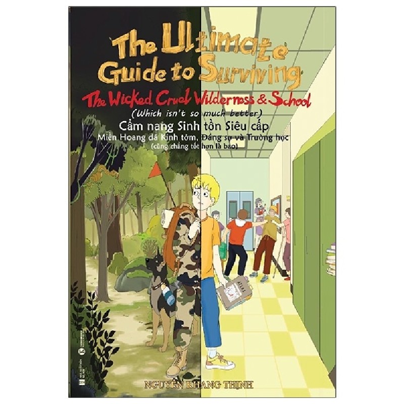 Cẩm Nang Sinh Tồn Siêu Cấp - Miền Hoang Dã Kinh Tởm, Đáng Sợ Và Trường Học (Cũng Chẳng Tốt Hơn Là Bao) - Khang Thịnh 163887