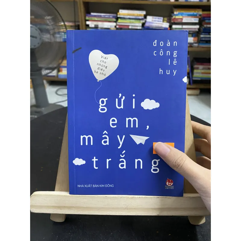 Gửi em, mây trắng-Tác giả Đoàn Công Lê Huy 1031395