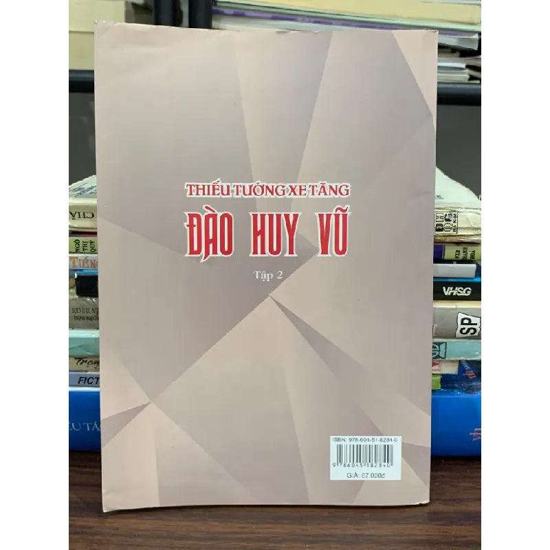 Thiếu tướng xe tăng Đào Huy Vũ (Tập 2) — Nguyễn Khắc Nguyệt 591544