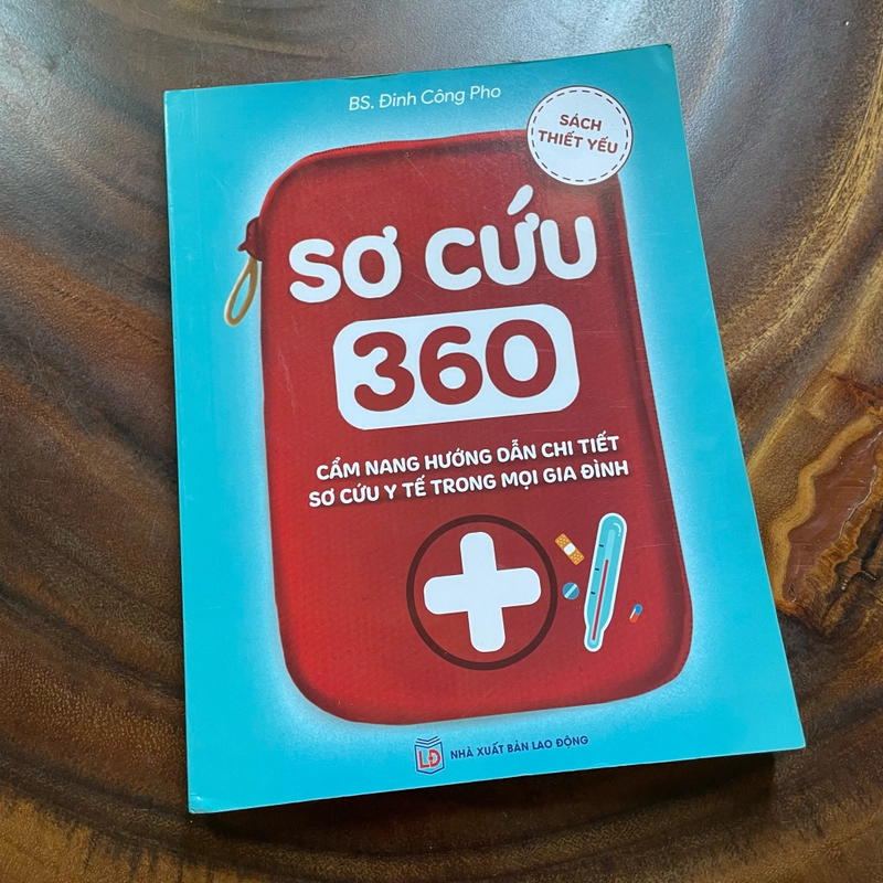 II Sơ Cứu 360 _ Cẩm Nang Hướng Dẫn Chi Tiết Sơ Cứu Y Tế Trong Mọi Gia Đình 457984