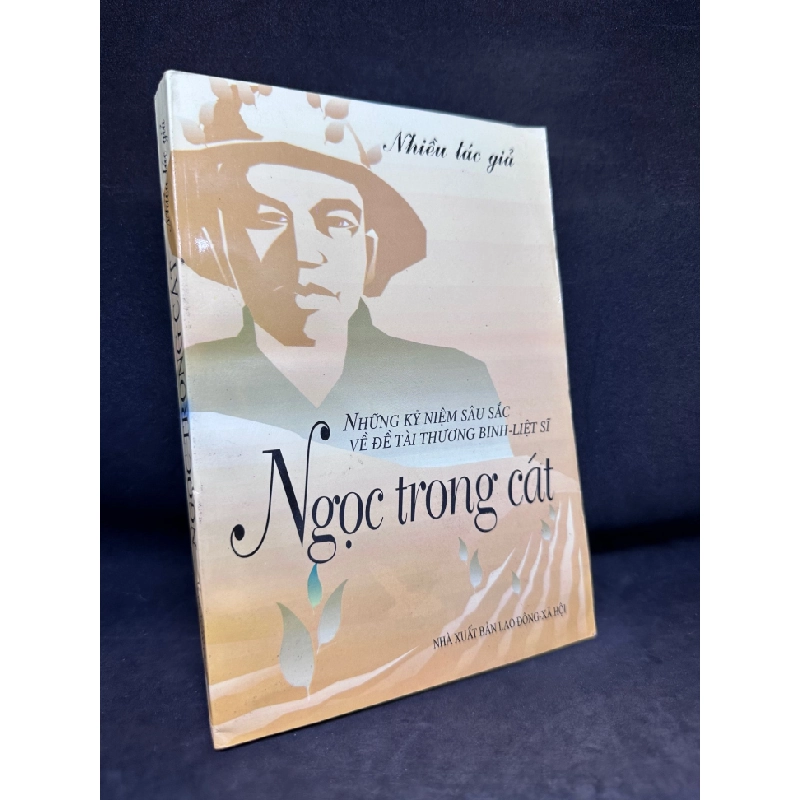 [Phiên Chợ Sách Cũ] Ngọc Trong Cát - Những Kỷ Niệm Sâu Sắc Về Đề Tài Thương Binh Liệt Sĩ, (Ố Nhẹ), 1999 1503 411284