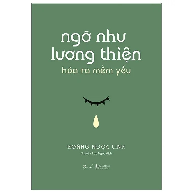 Ngỡ Như Lương Thiện Hóa Ra Mềm Yếu - Hoàng Ngọc Linh 189835