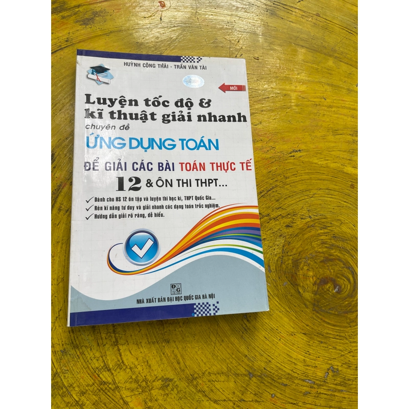 LUYỆN TỐC ĐỘ VÀ KĨ THUẬT GIẢI NHANH CHUYÊN ĐỀ ỨNG DỤNG TOÁN ĐỂ GIẢI CÁC BÀI TOÁN THỰC TẾ 541208