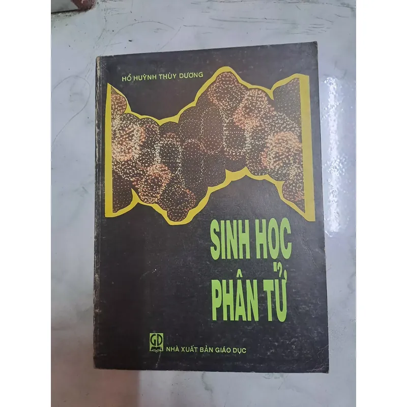 Sinh học phân tử Hồ Huỳnh Thùy Dương Nxbgd 2003 697156