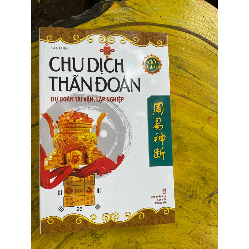 CHU DỊCH THẦN ĐOÁN- Dự đoán tài vận, lập nghiệp 473579