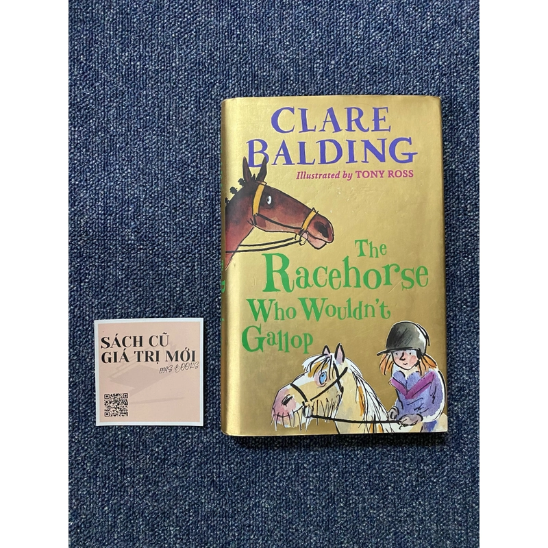 The Racehorse Who Wouldn't Gallop - Clare Balding 336089