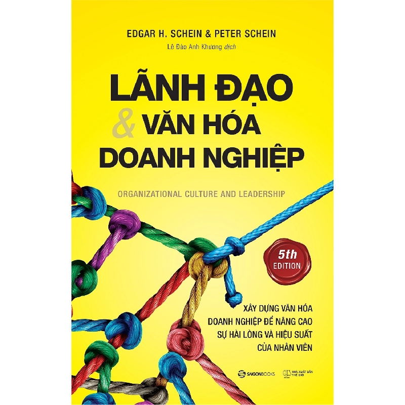 Lãnh đạo và Văn hóa doanh nghiệp - Edgar H. Schein , Peter Schein2020 New 100% HCM.PO 30892