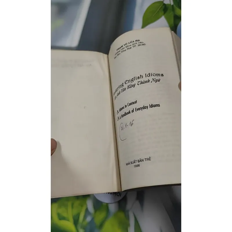 Mastering English Idioms - Học Anh Văn Bằng Thành Ngữ - Phạm Vũ Lửa Hạ 727301