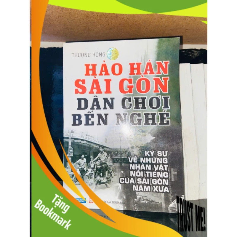 (TẶNG BOOKMARK) Hảo hán Sài Gòn - Dân chơi Bến Nghé - Thượng Hồng - VĂN HỌC - RBK2011-102 944742