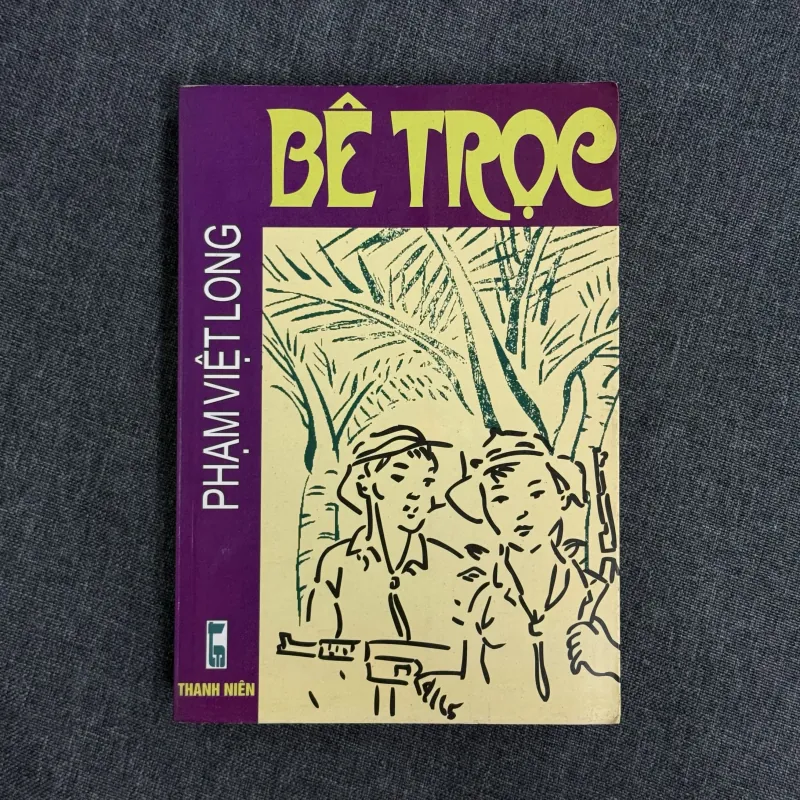 Bê trọc (CHỮ KÝ TÁC GIẢ) - Phạm Việt Long 995031