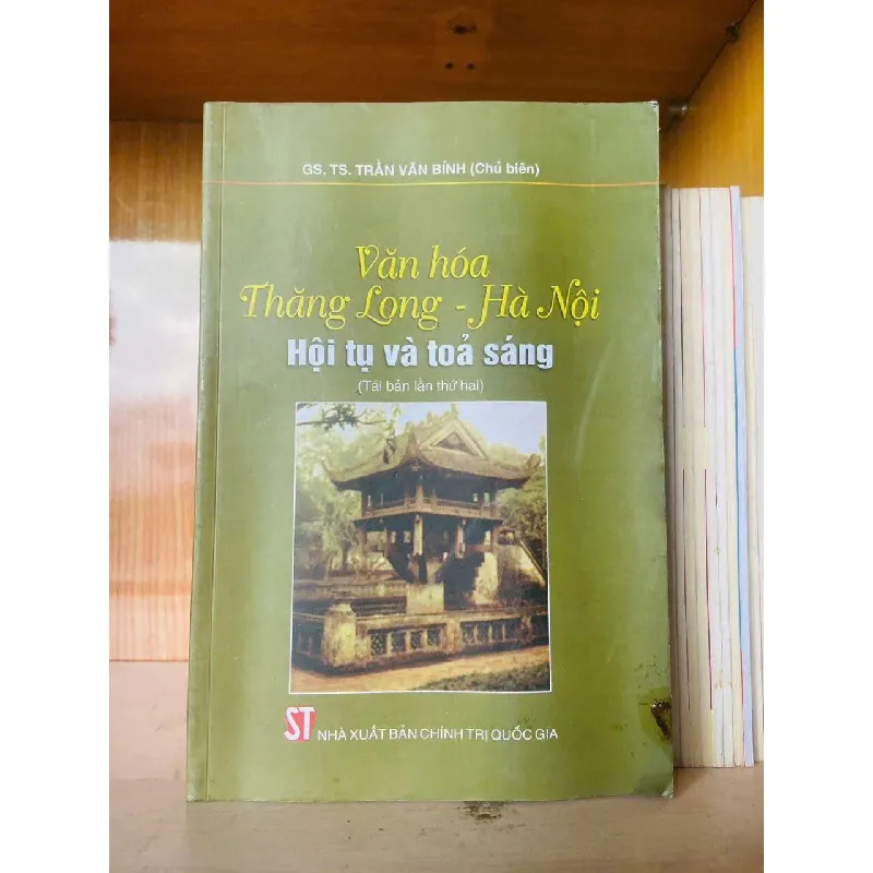 Văn hóa Thăng Long - Hà Nội hội tụ và tỏa sáng LỊCH SỬ - CHÍNH TRỊ - TRIẾT HỌC VAVO0810 594861