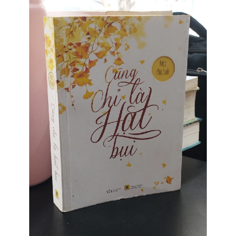 Cũng chỉ là hạt bụi - Mộc Phù Sinh 363112