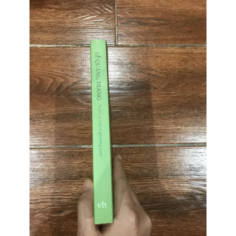Nghĩ Và Viết Ở Phương Nam – Tiểu Luận Phê Bình – Tác giả: Lê Quang Trang (7) 761086