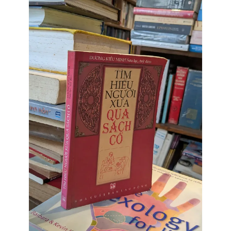 Tìm hiểu người xưa qua sách cổ - Dương Kiều Minh 611341