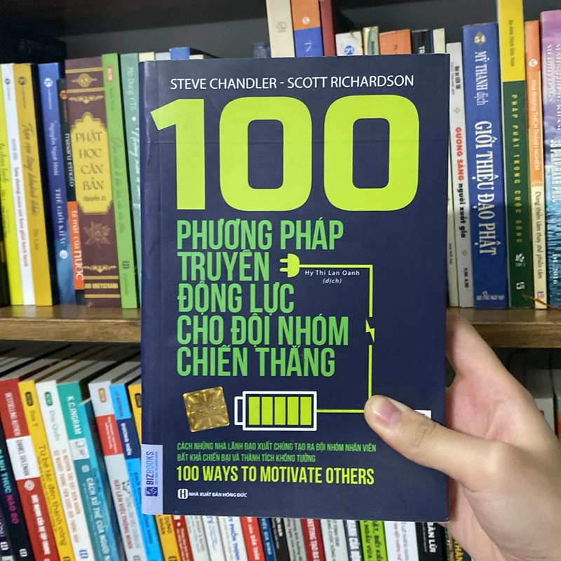 “100 phương pháp truyền động lực cho đội nhóm chiến thắng”-Steve chandler-scott richardson 519266