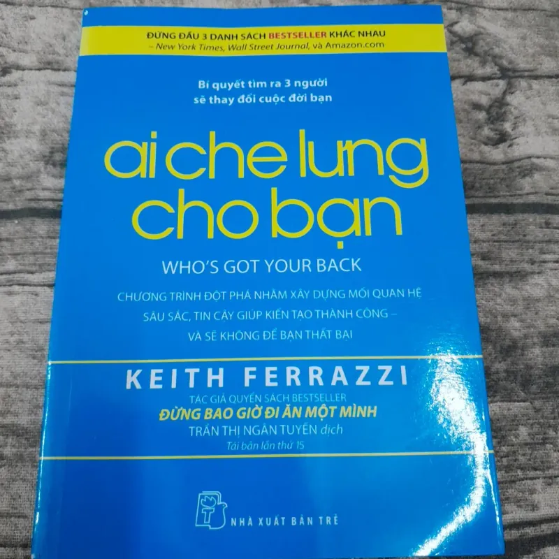 Ai che lưng cho bạn- Tái bản lần 15. 2016. TG KEITH FERRAZZI 762675