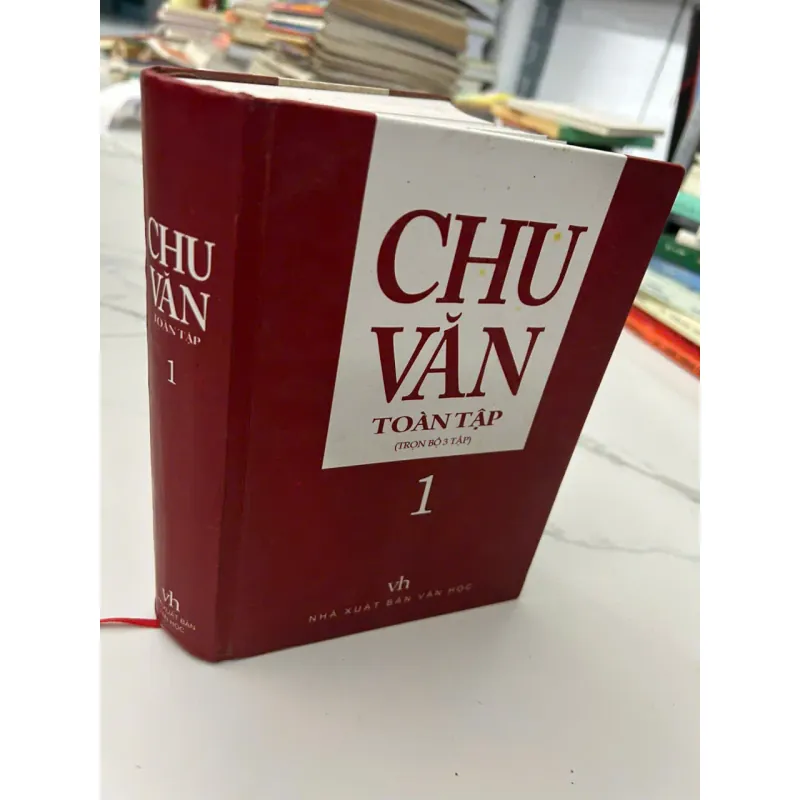 Chu Văn Toàn Tập - 1 - Chu Văn - Tuyển tập văn học 657946