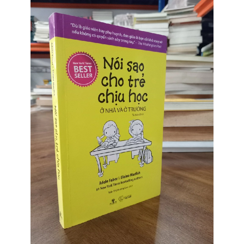 Nói sao cho trẻ chịu học ở nhà và ở trường - Adele Faber & Elaine Mazlish 130164
