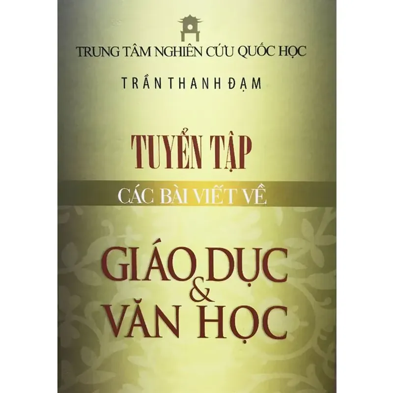 Tuyển Tập Các Bài Viết Về Giáo Dục & Văn Học - Trần Thanh Đạm 611286