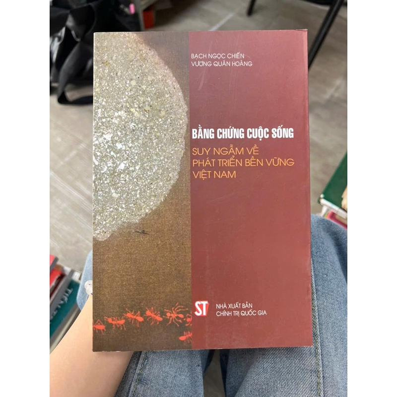 Bằng chứng cuộc sống, suy ngẫm về phát triển bền vững Việt Nam - NXB Chính trị Quốc gia.8 336187