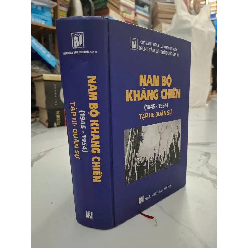 Nam Bộ Kháng Chiến (1945 - 1954) Tập III: Quân sự 931792