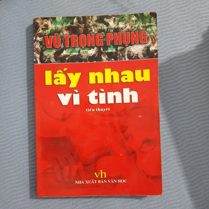 Lấy nhau vì tình | vũ trọng phụng  1002120