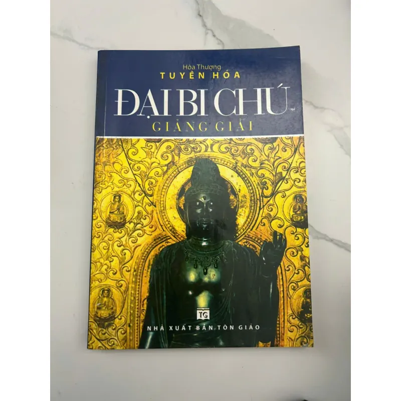 ĐẠI BI CHÚ GIẢNG GIẢI - Hòa Thượng Tuyên Hóa - Sách Phật học 654724