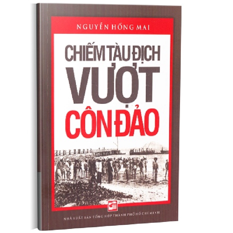 Chiếm tàu địch vượt Côn Đảo TB2019 mới 100% Nguyễn Đình Thống 2019 HCM.PO 176290