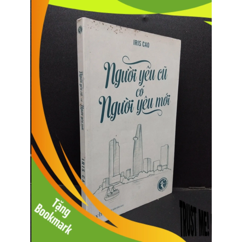 (TẶNG BOOKMARK) Người yêu cũ có người yêu mới Iris Cao mới 70% ố nặng bẩn bìa 2014 RBK.ASB0609 949116