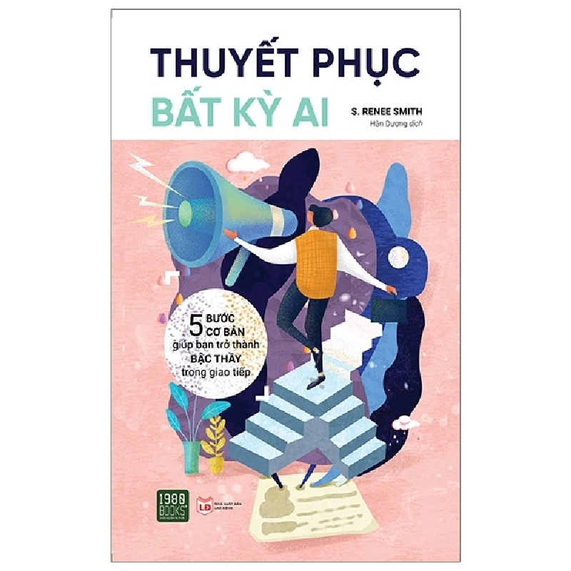 Thuyết Phục Bất Kỳ Ai (2020) - S Renee Smith 743943