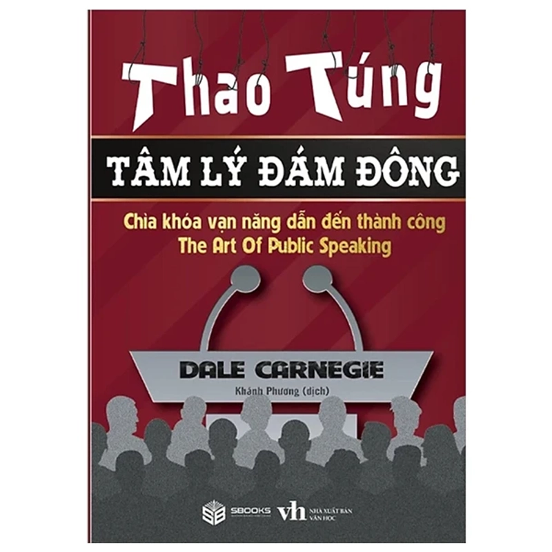 Sách - Thao Túng Tâm Lý Đám Đông (Dale Carnegie) 445876