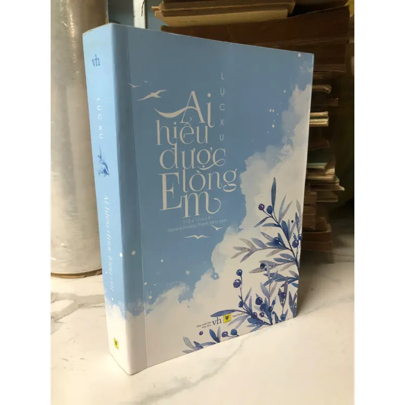 Ai hiểu được lòng em – Lục Xu (tiểu thuyết, Sahara dịch) 739750