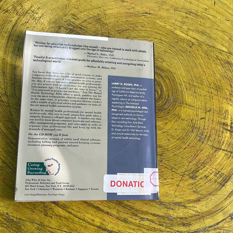 THE MANTAL HEALTH TECHNOLOGY BIBLE- LARRY D. ROSEN AND MICHELLE M. WEIL (b) 720095