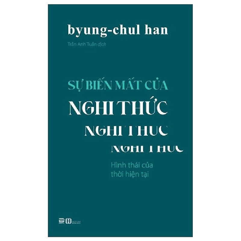 Sự Biến Mất Của Nghi Thức (2025) - Byung Chul Han 701952