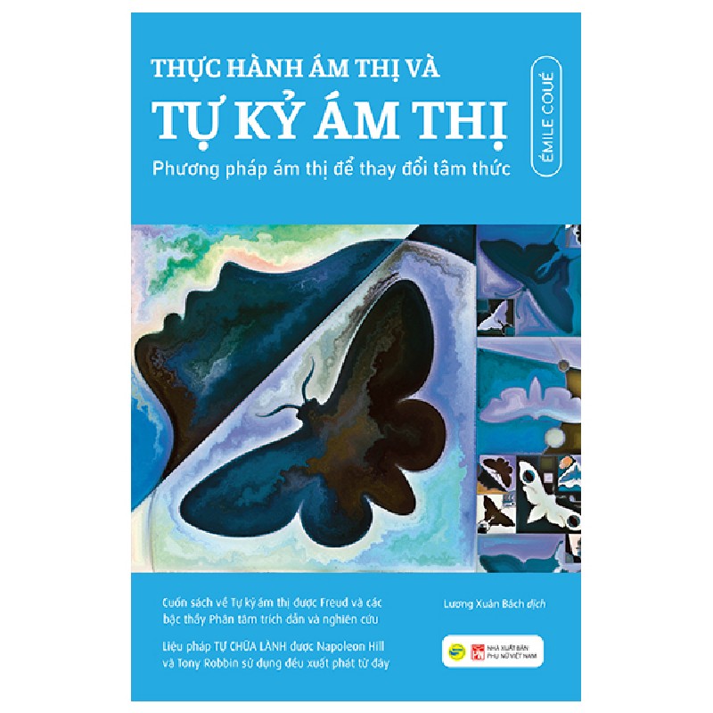 Thực Hành Ám Thị Và Tự Kỷ Ám Thị - Phương Pháp Ám Thị Để Thay Đổi Tâm Thức - Émile Coué 95278