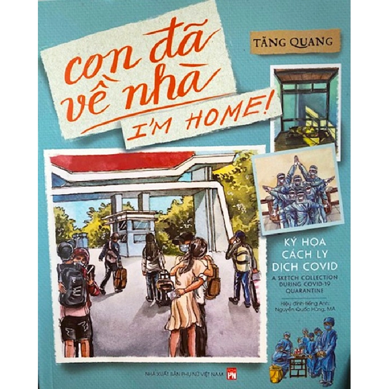 Con đã về nhà - I'm home - Ký họa cách ly dịch covid (Song ngữ Anh-Việt) - Tăng Quang 520265