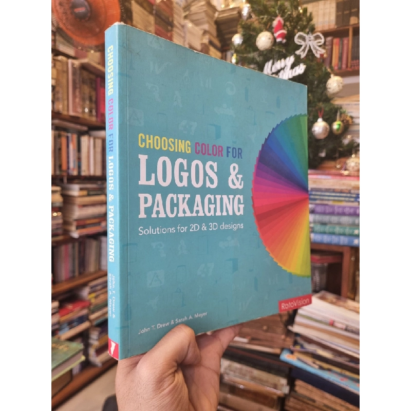 Choosing Color for Logos & Packaging : Solution for 2D & 3D Designs - John T. Drew & Sarah A. Meyer 361260