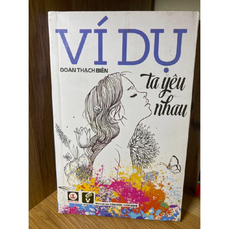 Ví Dụ Ta Yêu Nhau-Tác giả Đoàn Thạch Biền 463610